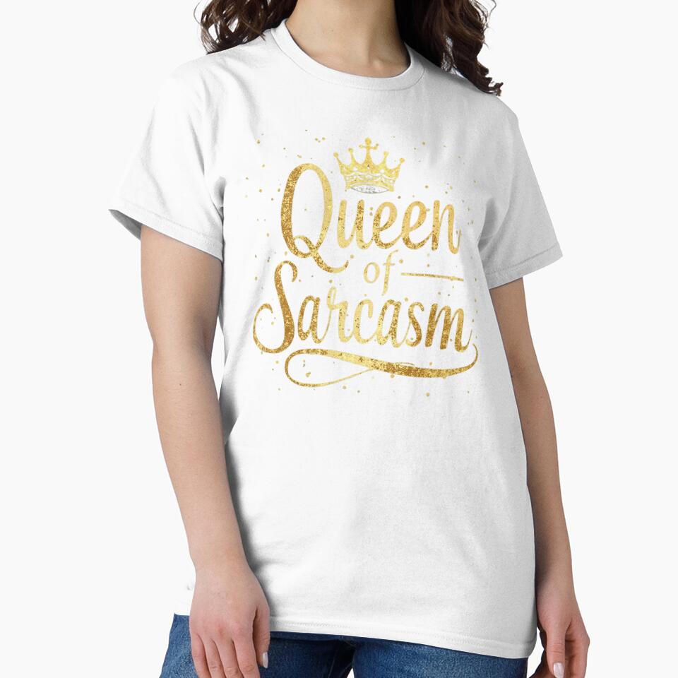 SARCASM SAYINGS: Queen of Sarcasm by SignumShop