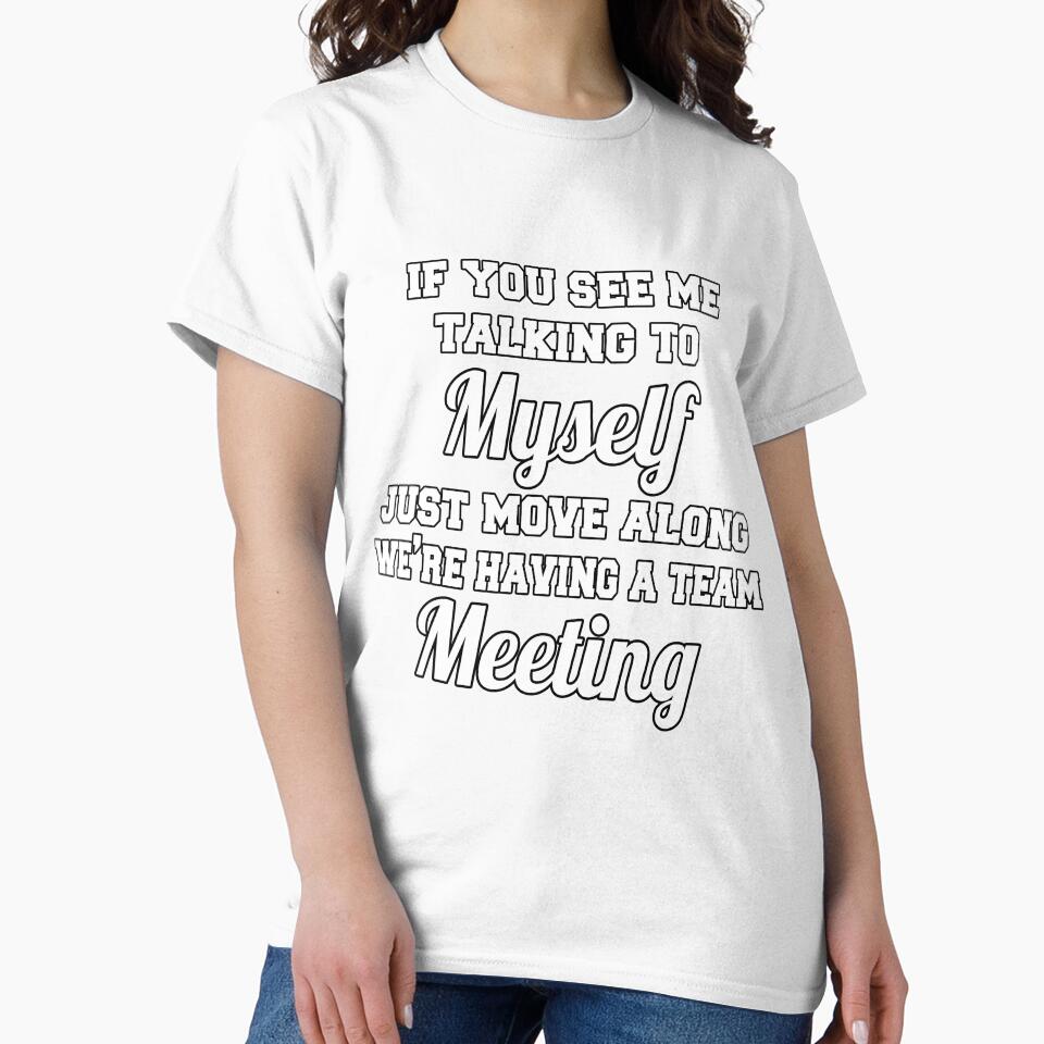 Funny Sarcastic Saying If You See Me Talking To Myself by fantasticdesign