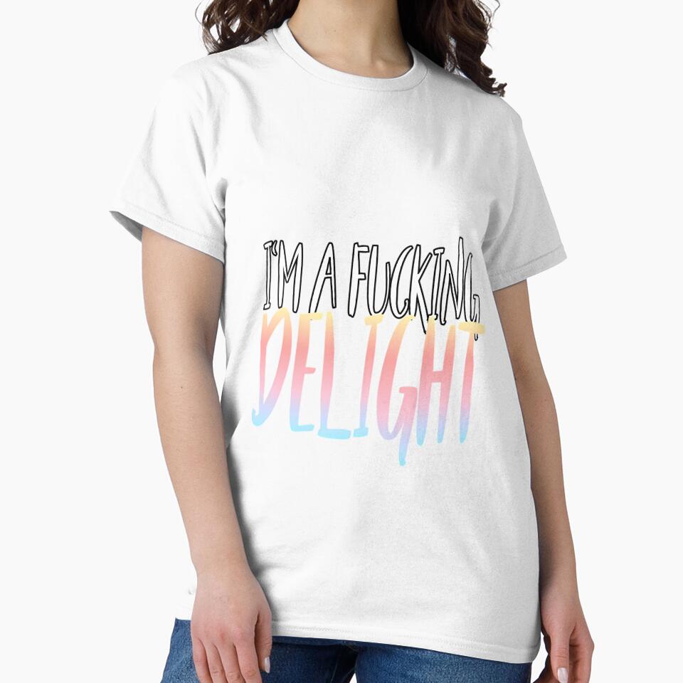 I'm a fucking delight slim fit t- by xuckdbfzzwz27