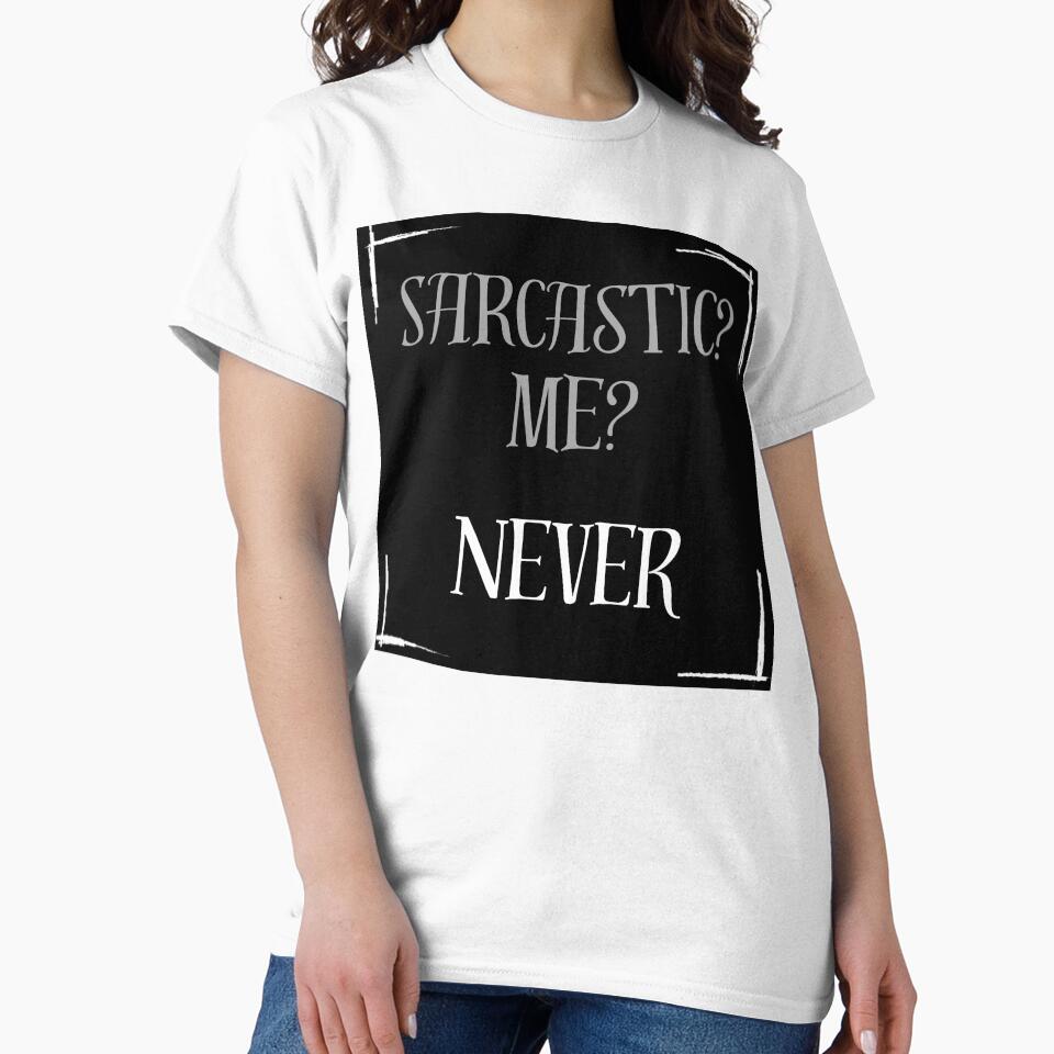 Sarcastic? Me? Never by Stefrait-7