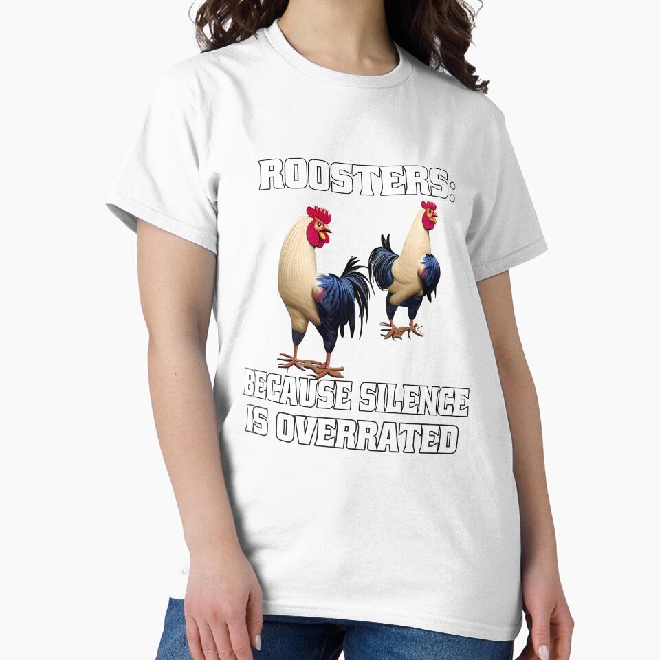 Funny Chicken Farmer Humor Roosters: Because Silence Is Overrated by fantasticdesign