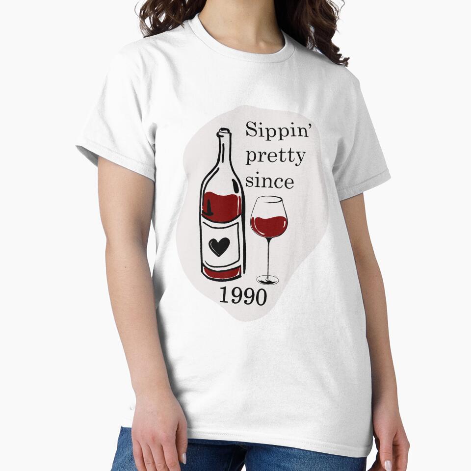 Sippin Pretty Since 1990 – Fun wine design with wine bottle & wine glass by marlenamyr