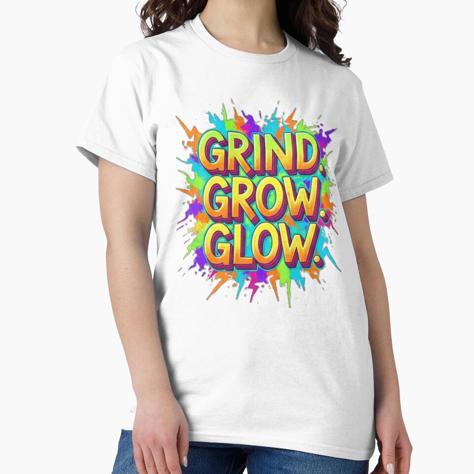 Grind Grow Glow T-Shirt – Motivational Streetwear Typography by MalPhiri