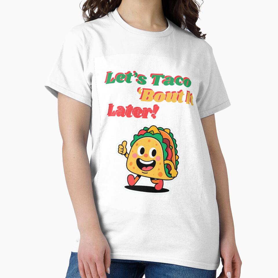 Funny Taco Cartoon – Let’s Taco ‘Bout It Later by Lucky.Z