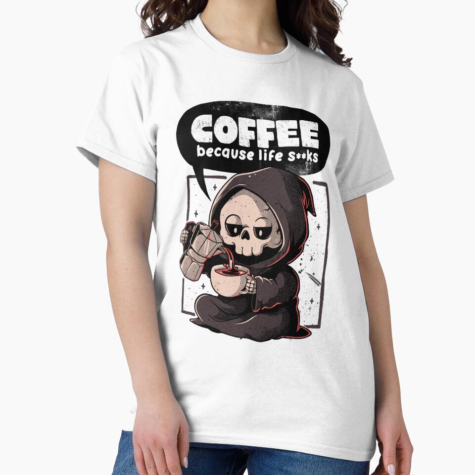 Coffee Because Life - Dark Evil Cute Sarcasm Reaper Death Coffee Gift by EduEly