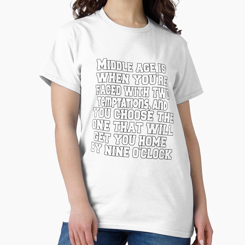 Funny Sarcastic Humor Middle Age Is When You're Faced With Two Temptations by fantasticdesign