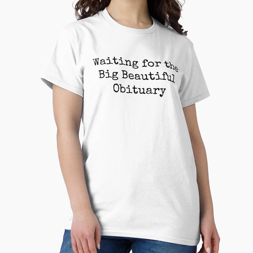 Waiting for Big Beautiful Obituary, Anti Maga 2 by SanipepaVase