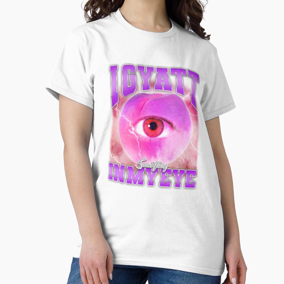 I Gyatt Something In My Eye by bngfx