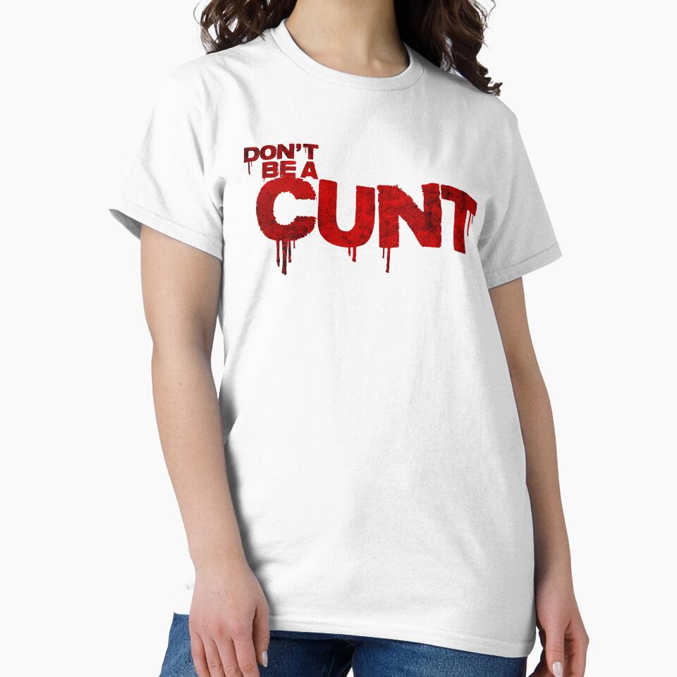 QUOTE "Don´t be a cunt" (Billy -  TV show series) by frikybomb