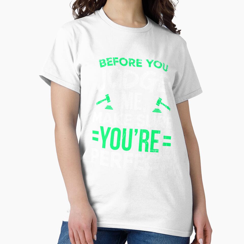 Before You Judge Me Make Sure You're Perfect by dmanalili