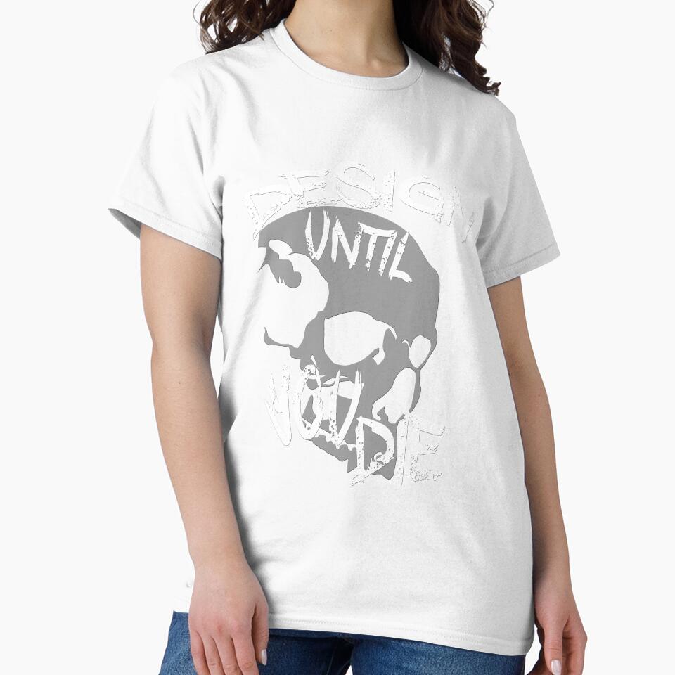 Design Until You Die by overstyle