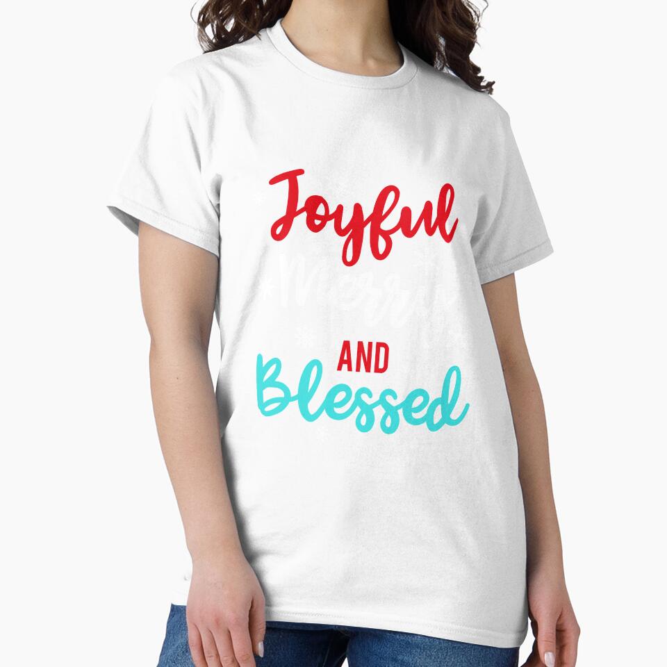 Joyful Merry and Blessed Holiday T-Shirt by AllStarMerch