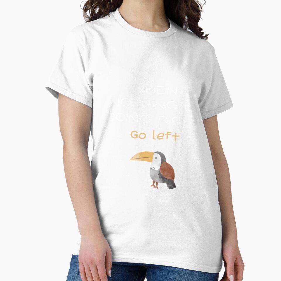 When nothing is going right go left, quote design by SYMEshop