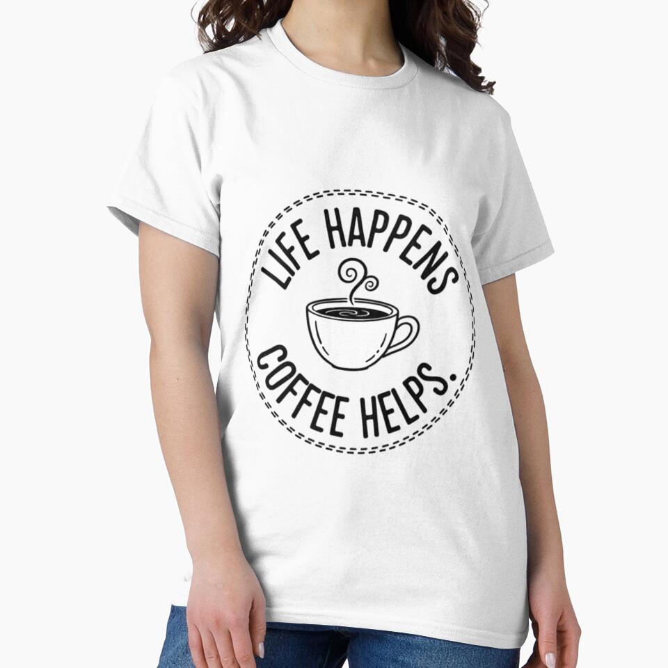 Life happens, coffee helps by RiaPrint