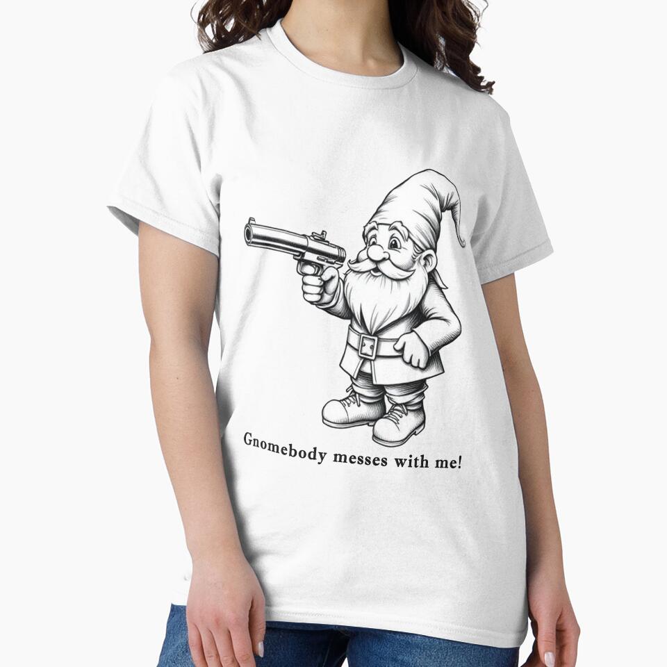 Copy of Gnomebody Messes With Me Shirt – Funny Gnome With Sword Tee – Garden Gnome Pun Humor Graphic by SleepyLlamaClothes