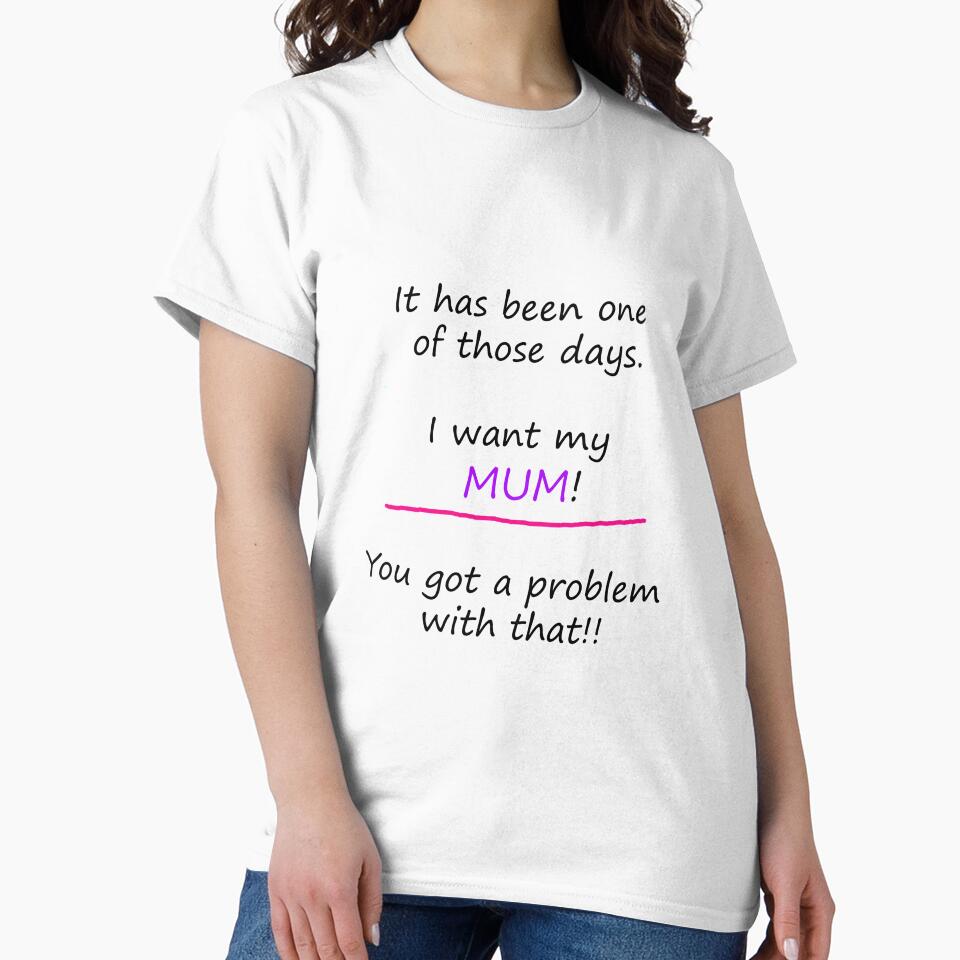 I want my mum. You got a problem with that! by traceyeverart
