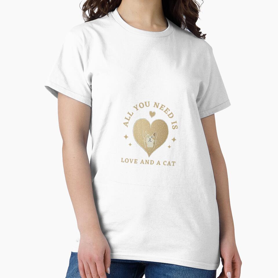 Get Your Daily Dose of Love and Cuddles with Our 'All You Need Is Love and a Cat' T-Shirt! by DreamStore360