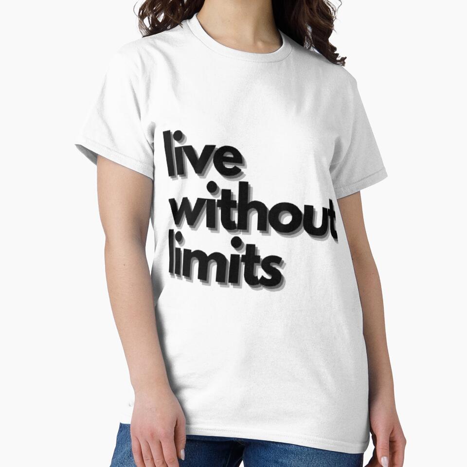 Live Without Limits | nlmtd lyfstyl Motivational Streetwear by nlmtd lyfstyl