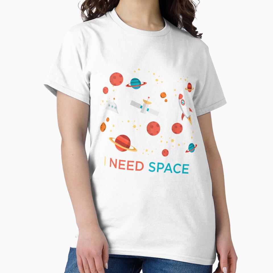 I Need Space Science Astronomy Funny Novelty T-Shirt by Bendthetrend