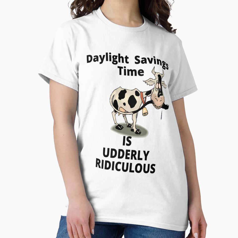 Daylight Savings Time Is Udderly Ridiculous by jb72250