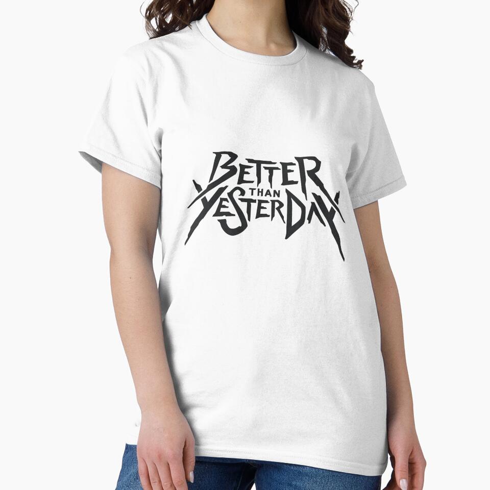 Better Than Yesterday – Motivational Typography T-Shirt Design by bonkersart