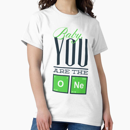Baby Your are the One In Love Periodic Table Shirt by Orange Pieces