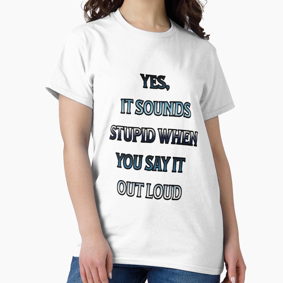 #4 Yes, It Sounds Stupid When You Say It Out Loud by Backlash Expressions