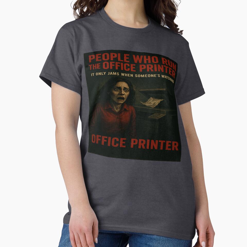 Office Printer Horror – It Only Jams When Someone’s Watching by POD DYNASTY