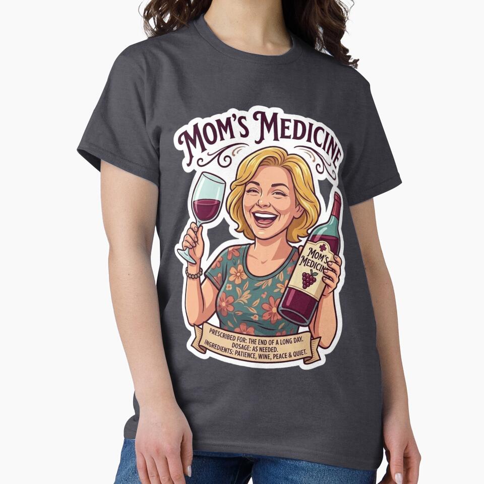 Mom's Medicine Funny Wine Lover - Laughing Wine Mom Design by DailyStruggleCo