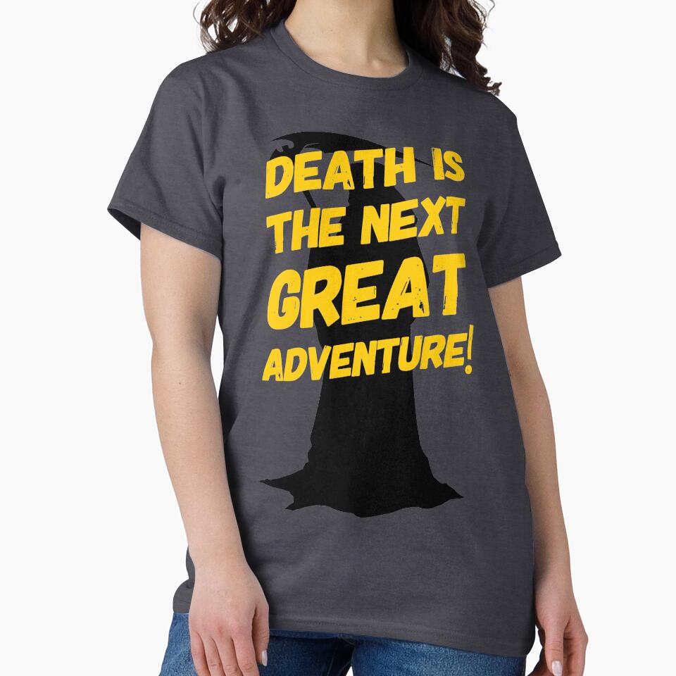 Death Is The Next Great Adventure | Morbid Humor by Christopher Taylor