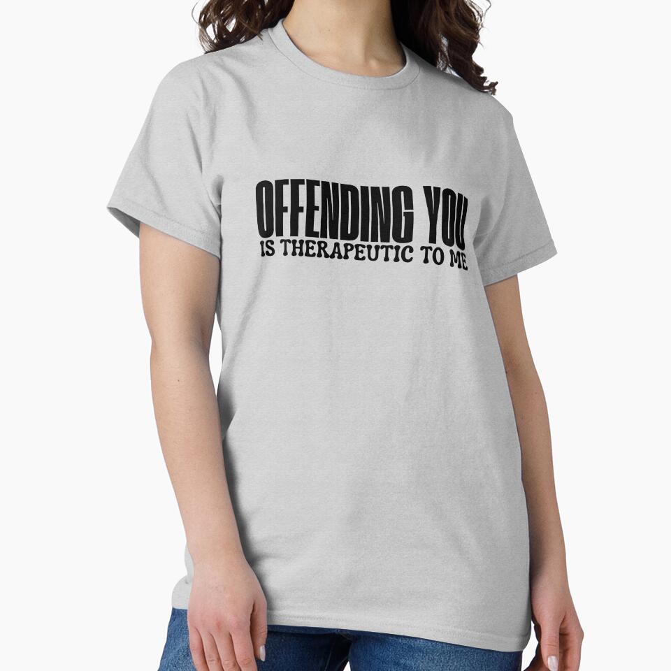 OFFENDING YOU IS THERAPEUTIC TO ME by ladylalitafanta