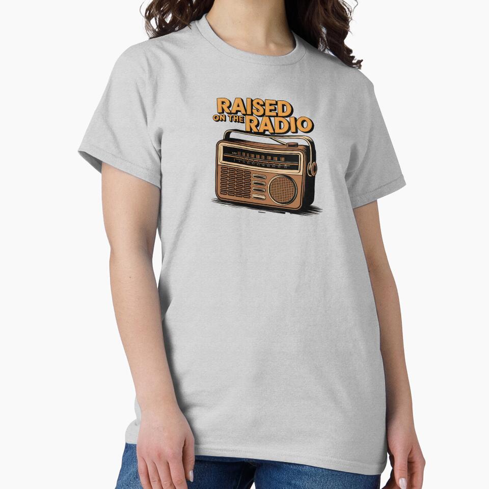 Raised on the Radio by Very Good Tees