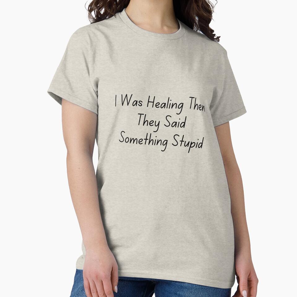 I Was Healing Then They Said Something Stupid by ladylalitafanta