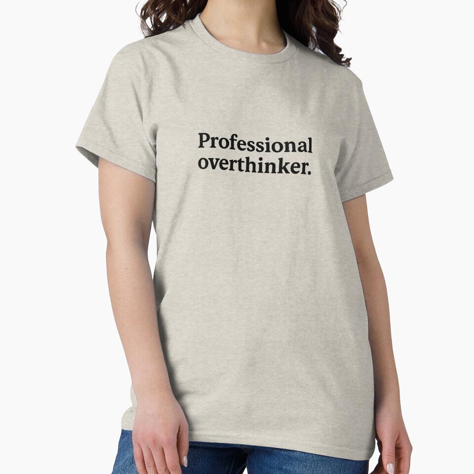 Professional Overthinker – Minimalist Sarcastic Quote | Funny Text Design by Nathan James