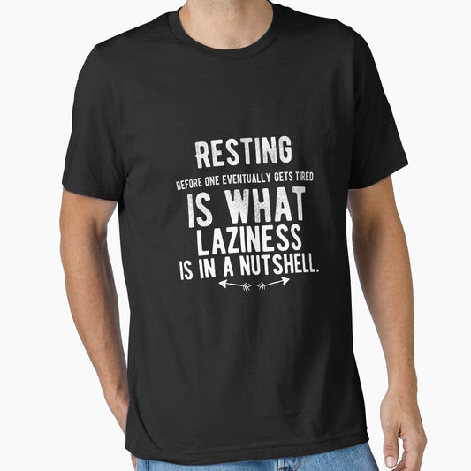 Resting before one eventually gets tired is what laziness is in a nutshell. Funny Lazy Quote by Quotes ⭐⭐⭐⭐⭐