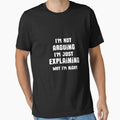 I'm Not Arguing I'm Just Explaining Why why  I'm Right by justbe  admirable