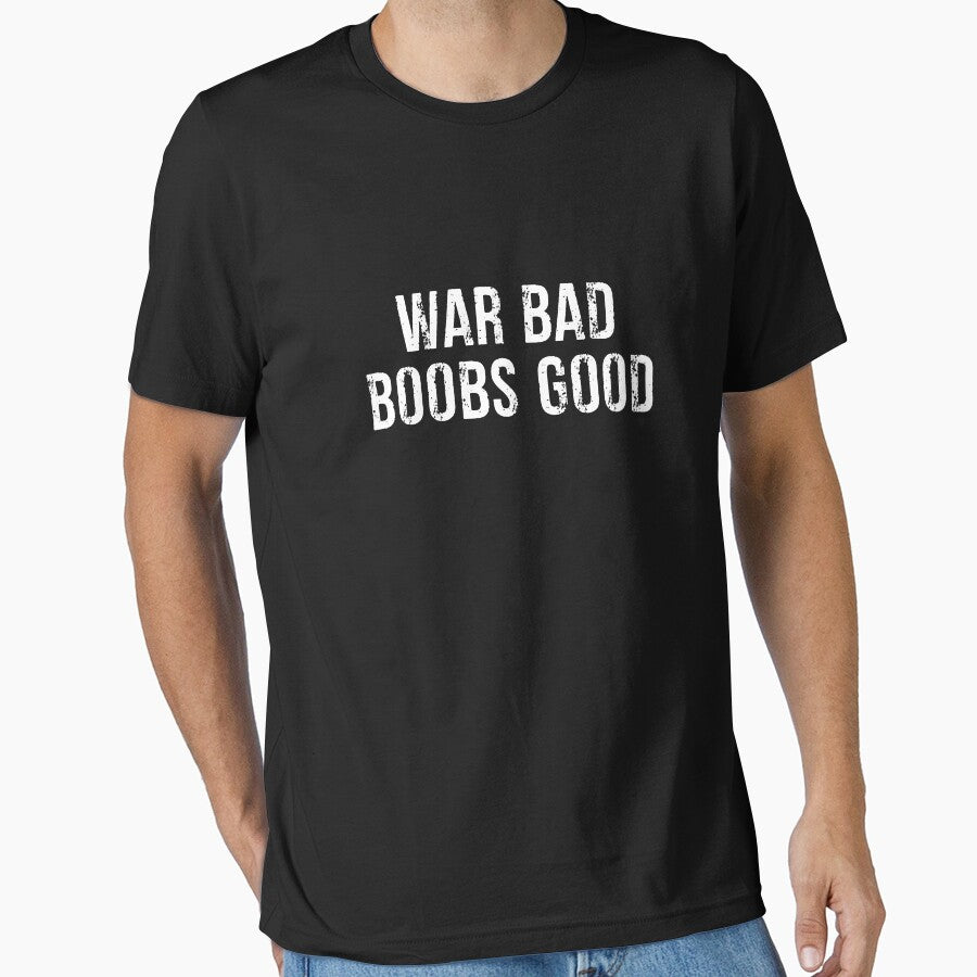 War Bad Boobs Good - Funny Adult Joke by xhearalisa