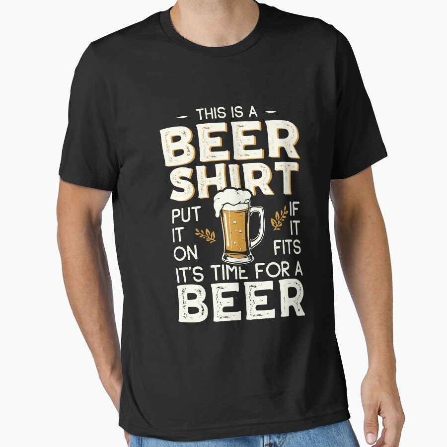 This Is A Beer Shirt Put It On - Funny Drinking Beer Lover by Designer-Girl