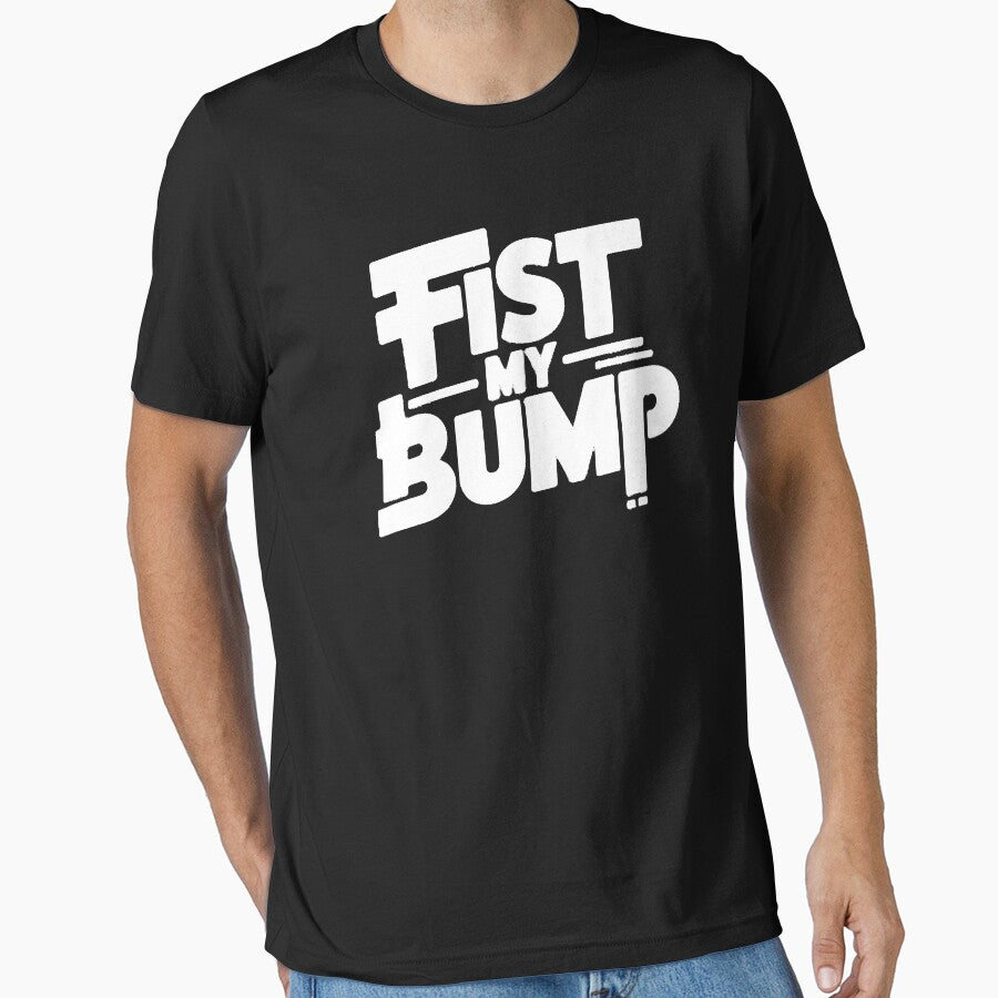 Fist My Bump– Funny Attitude Humor Quote by Nzgiftsandmore