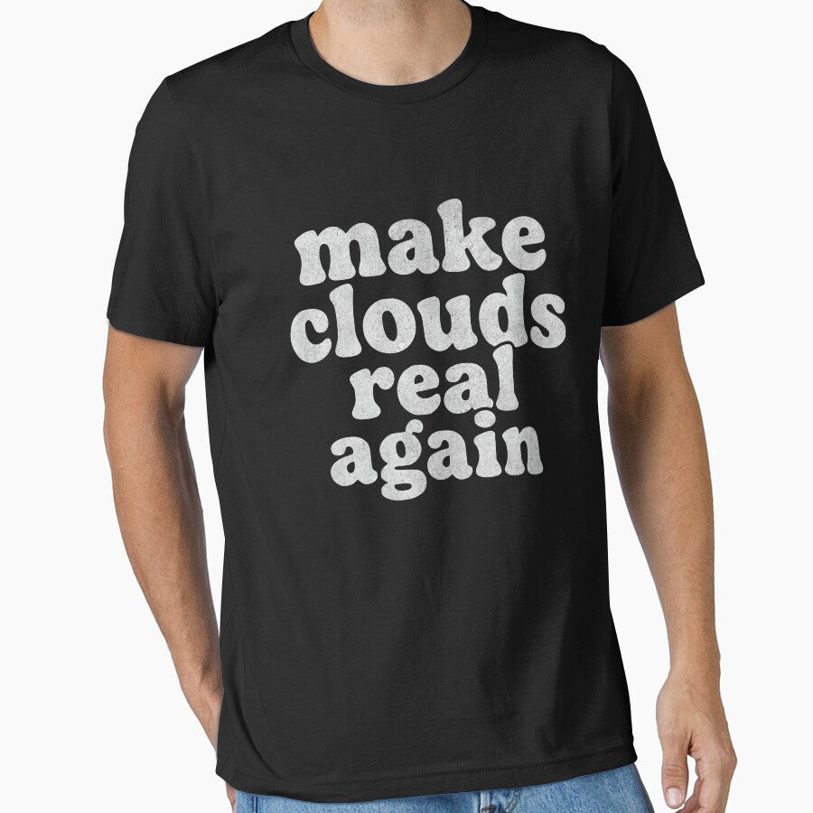 Cute Make Clouds Real Again Funny Design by BornBorn