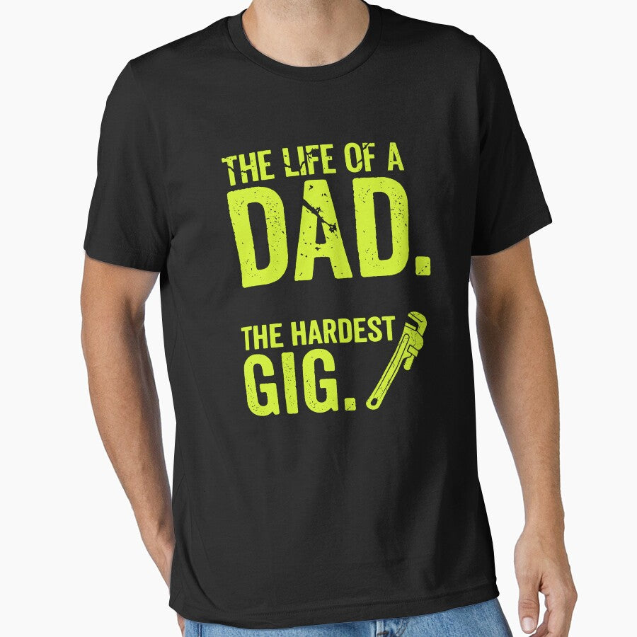 The Life of a Dad The Hardest Gig – Funny Fathers Day Gift for Daddy by Axivra