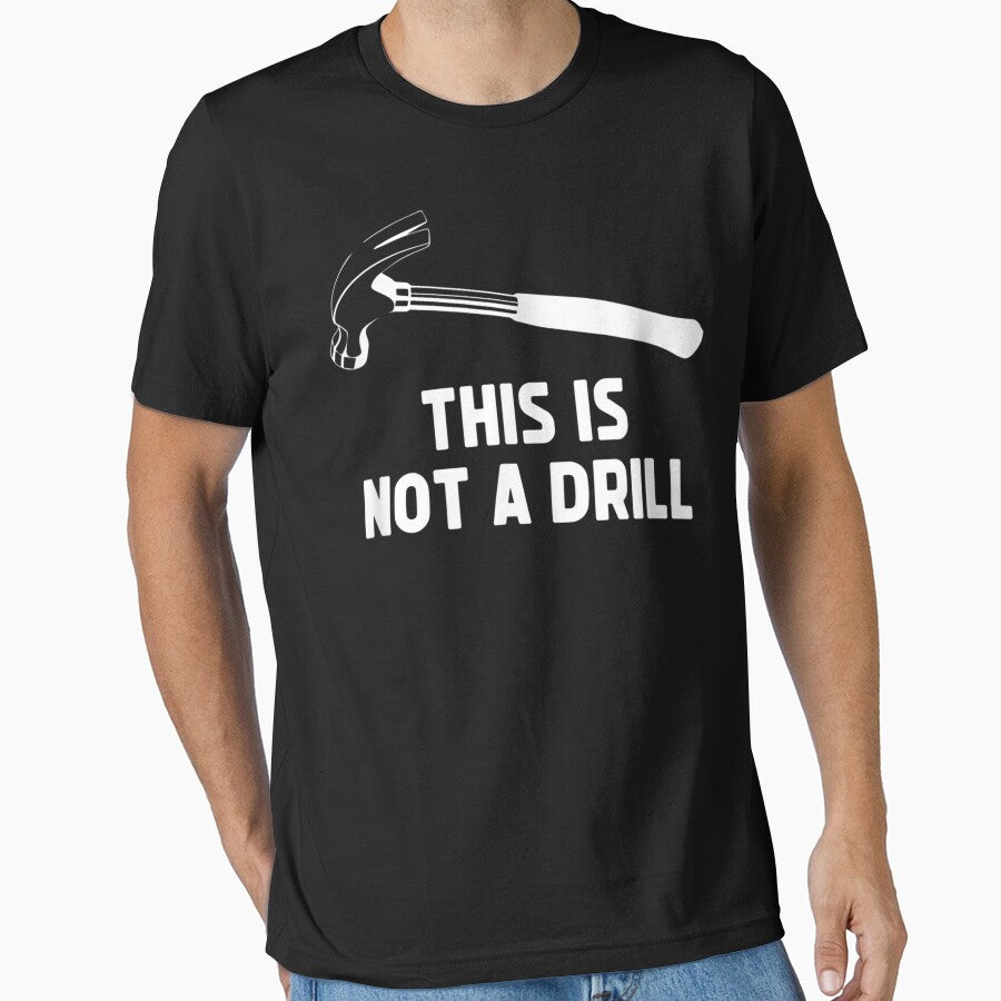 Mens This Is Not A Drill Funny Carpenter Dad Sarcastic Gift by ArtsByMichelle