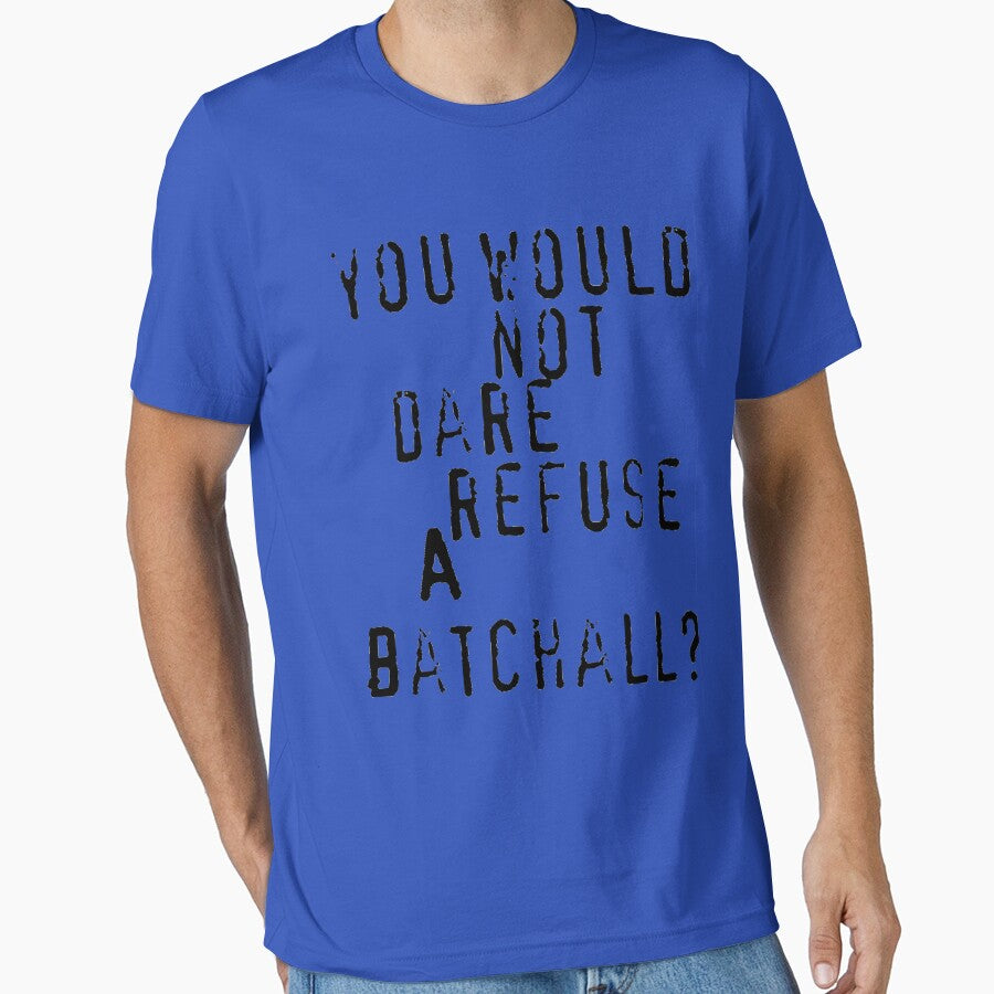 You wouldn't refuse a batchall?! by BPKDesign