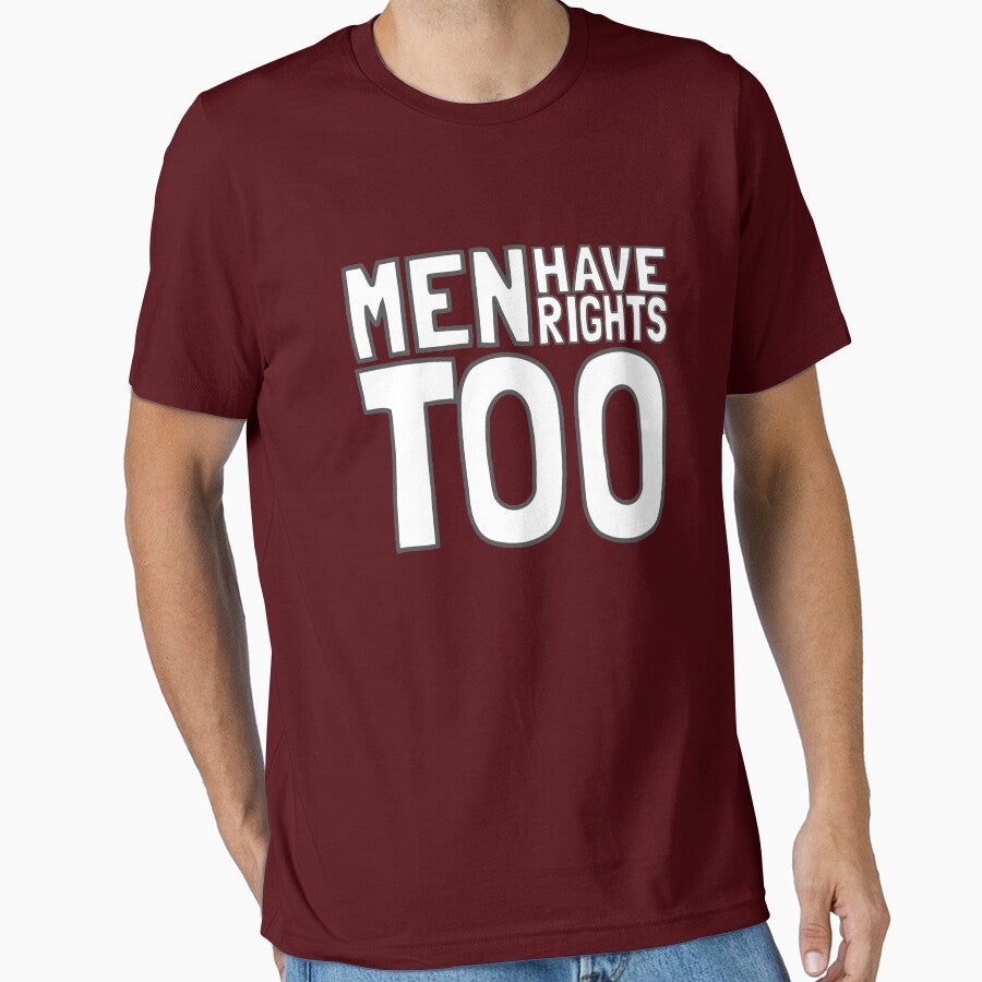 Funny Men's Rights Parody T Shirt- Men have Rights Too by JoashuaTees