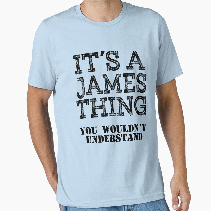 Its A JAMES Thing You Wouldnt Understand Funny Cute Gift T Shirt For Men Women Hoodie Sweatshirt Sticker Family Reunion Party Black Family Matching Shirt by arcadetoystore