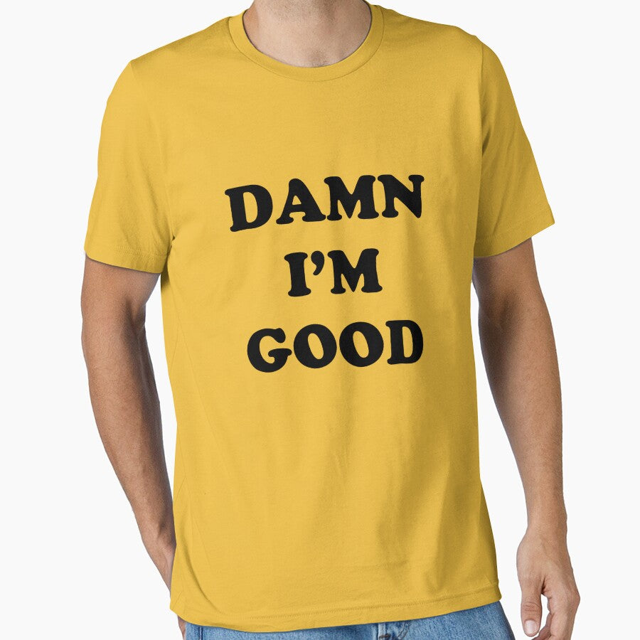 Damn I'm Good Dale Earnhardt Design NASCAR Racing Vintage by MainEventMedia
