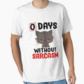 0 days without sarcasm funny shirt by Karim Hasraoui