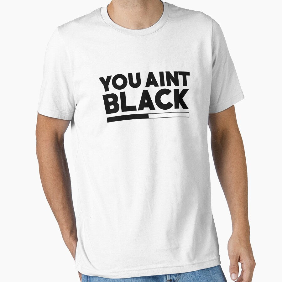 you aint black Slim Fit T-Shirt by TADJ5