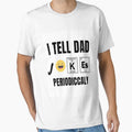 I tell Dad jokes periodicallyT-Shirt by zakbk