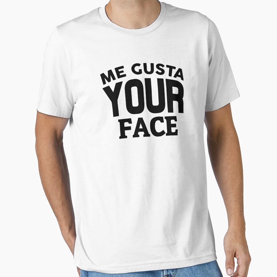 Me Gusta Your Face by Mad Over Store